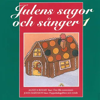 Julens sagor och sånger 1 by Agneta Bolme