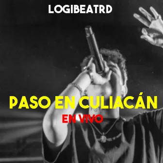 Paso En Culiacán (En Vivo) by LogiBeatRd