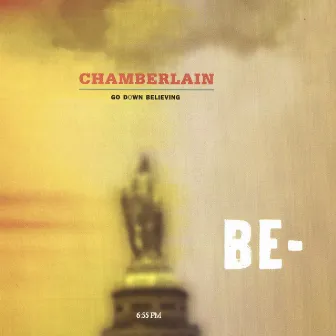 Go Down Believing by Chamberlain