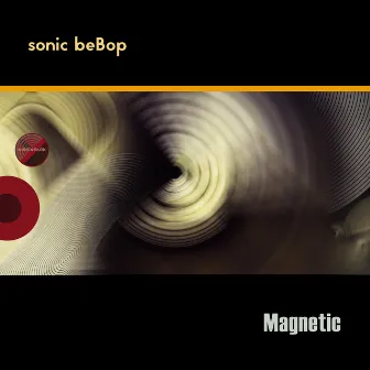 Magnetic by sonic beBop