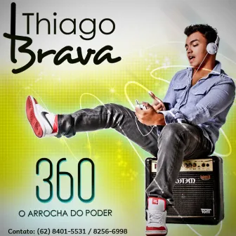 360 O Arrocha do Poder (Ao Vivo) by Thiago Brava