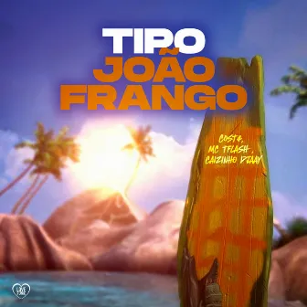 Tipo João Frango by C0ST4