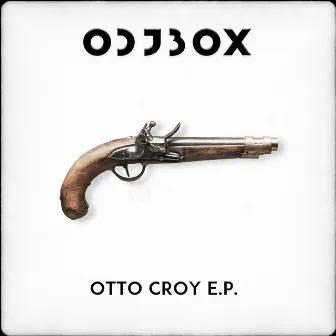 Otto Croy EP by OdjBox