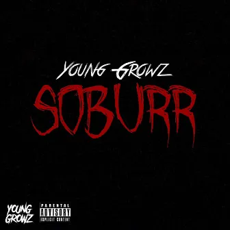 Soburr by Young Growz