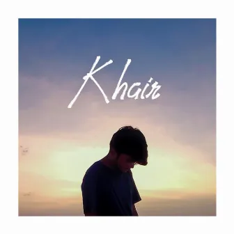 Khair by KEYARTH PRAJAPATI