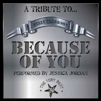 A Tribute To Kelly Clarkson by Jessica Jordan