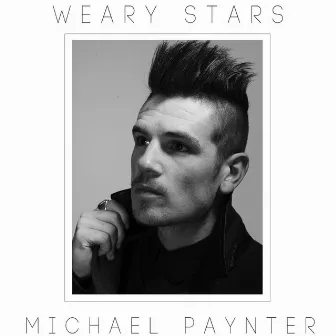 Weary Stars (Digital Version) by Michael Paynter