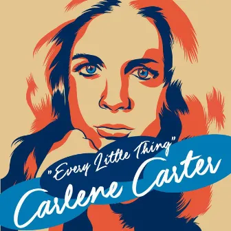 Every Little Thing by Carlene Carter