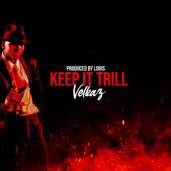 Keep It Trill by Velkaz