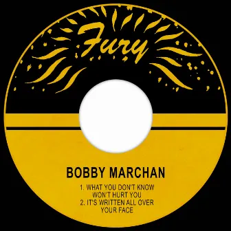 What You Don't Know Won't Hurt You by Bobby Marchan