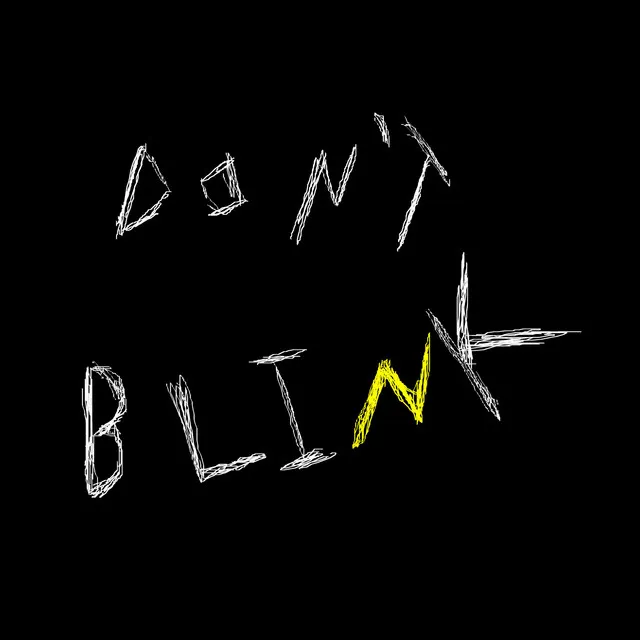 Don't Blink