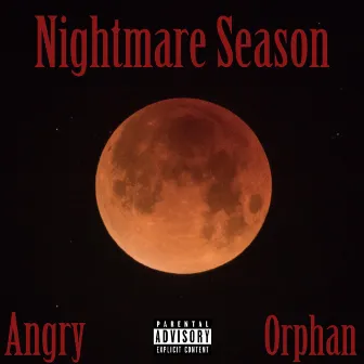 Nightmare Season by Angry Orphan