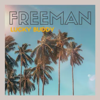 Freeman by Lucky Buddy