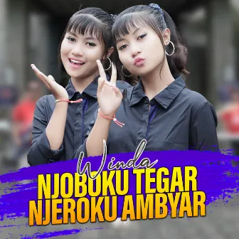 Njoboku Tegar Njeroku Ambyar by Winda