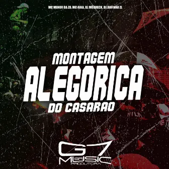 Montagem Alegórica do Casarão by DJ RAFINHA ZL