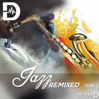 Jazz Remixed, Vol. 1 by The Diner