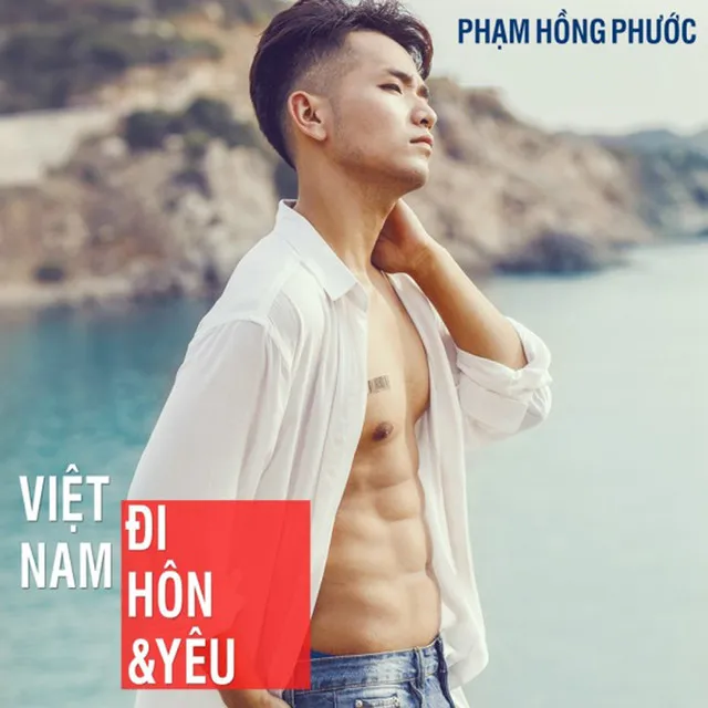 Việt Nam, Đi, Hôn Và Yêu