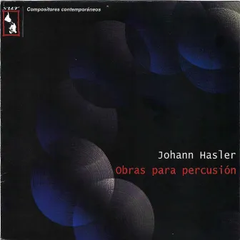 Johann Hasler: Obras para Conjunto de Percusión by Johann Hasler