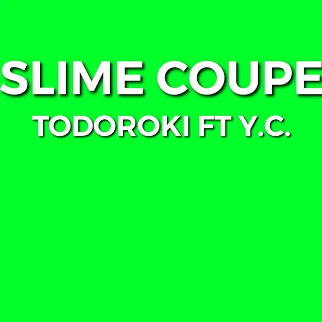 Slime Coupe