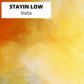 Volta by Stayin Low