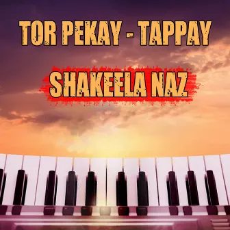 Tor Pekay - Tappay by Shakeela Naz