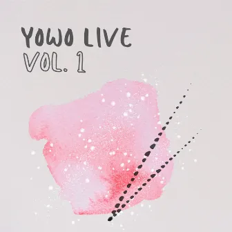 Yowo Live, Vol. 1 by YoWo Music