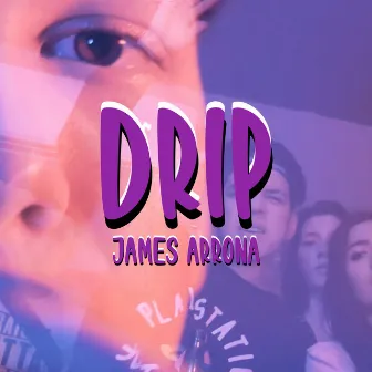 Drip by James Arrona