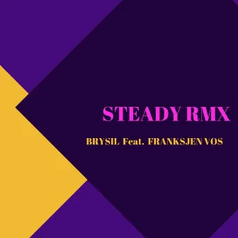 Steady (Remix) by Brysil