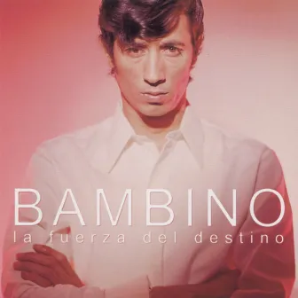 La Fuerza Del Destino by Bambino