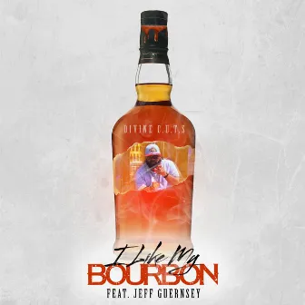 I Like My Bourbon by Divine C.U.T.S.