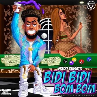 Bidi Bidi Bom Bom by Fredo Versatil