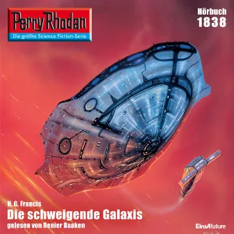 Die schweigende Galaxis [Perry Rhodan - Erstauflage 1838 (Ungekürzt)] by H.G. Francis