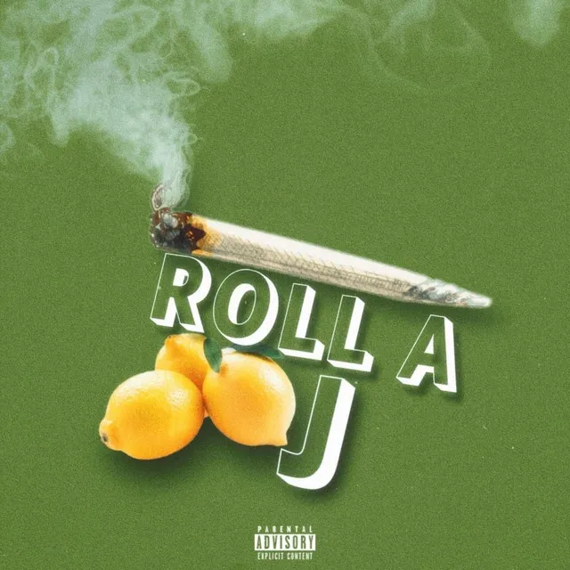 Roll a J