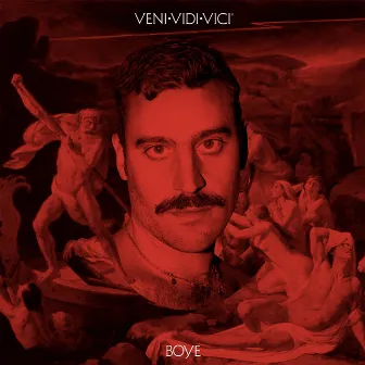 VENI VIDI VICI by BOYE