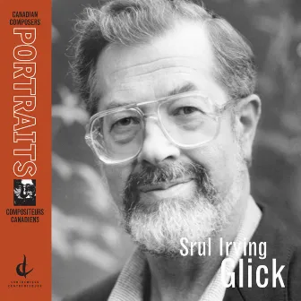 Glick, S.I.: Canadian Composers Portraits by Srul Irving Glick