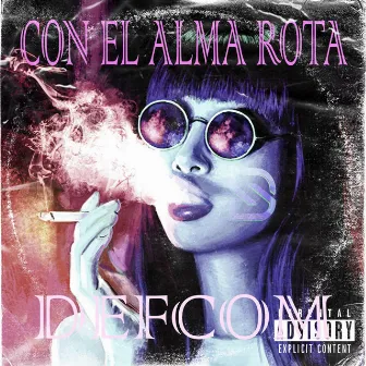 con el alma rota by Defcom