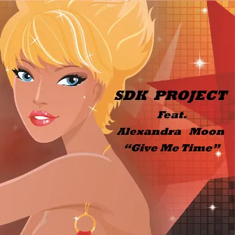 Give Me Time by SDK Project