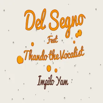 Impilo Yam by Del Segno