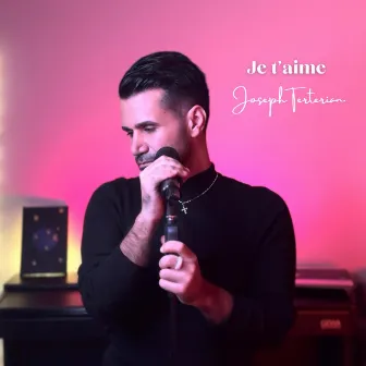 Je t'aime by Joseph Terterian