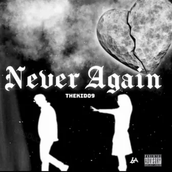 Never again by Thekid09