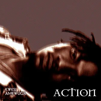 Action by KWESI AMEWUGA