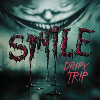 Smile by DripX Trip