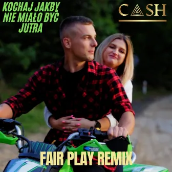 Kochaj jakby nie miało być jutra (Fair Play Remix) by Fair Play