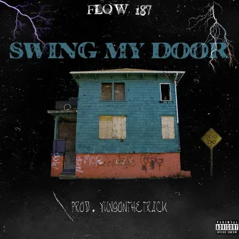 Swing My Door by Flow 187