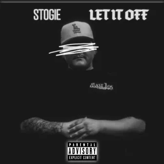 Let It Off by stogie