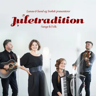 Juletradition – Sange & Folk by Svøbsk