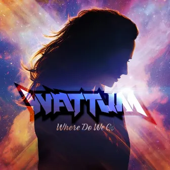 Where Do We Go by Wattum