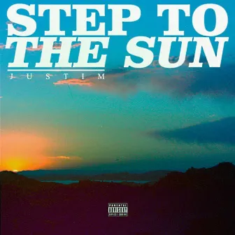 Step to the Sun by JusTim