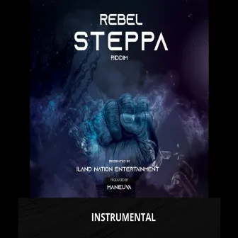 Rebel Steppa Riddim (Instrumental) by Maneuva