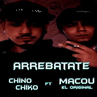 Arrebatate by Chino Chiko